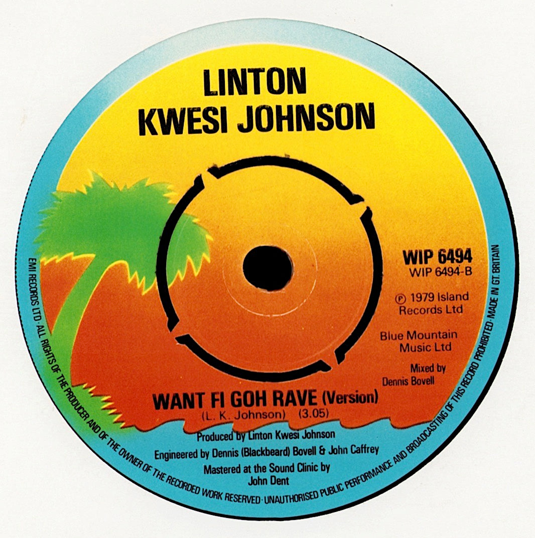 Linton Kwesi Johnson – Want Fi Goh Rave 7" Vinyl Single