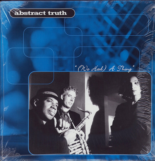Abstract Truth ‎- (We Had) A Thing (Vinyl 12")