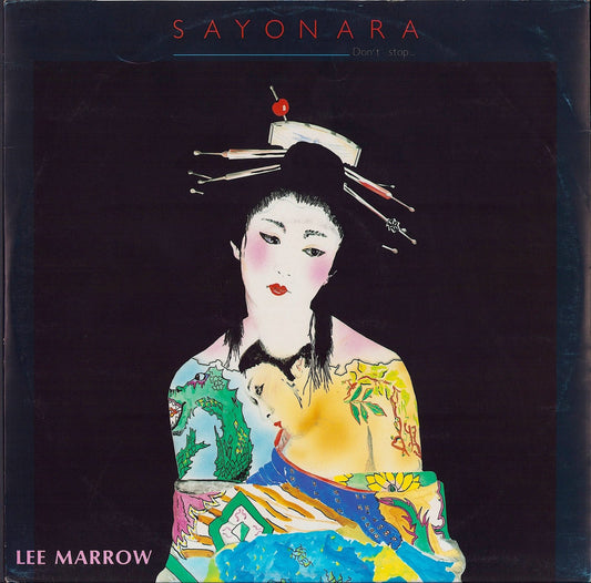 Lee Marrow ‎- Sayonara Don't Stop... Vinyl 12"