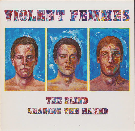 Violent Femmes ‎- The Blind Leading The Naked Vinyl LP