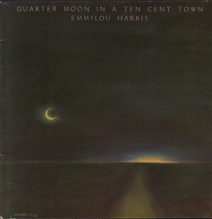 Emmylou Harris ‎- Quarter Moon In A Ten Cent Town (Vinyl LP)