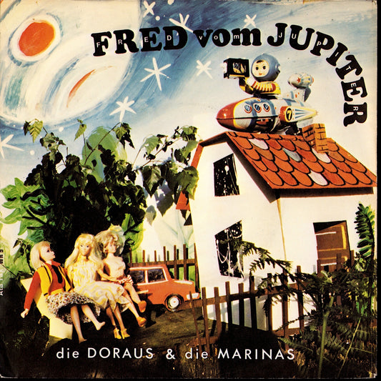 Die Doraus & Die Marinas – Fred Vom Jupiter Vinyl 7" | DE Reissue | 1981
