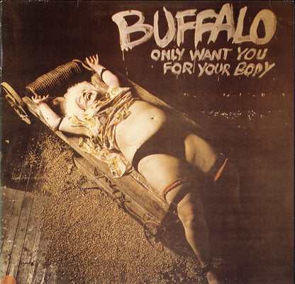 Buffalo ‎- Only Want You For Your Body Vinyl LP