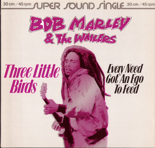 Bob Marley & The Wailers ‎- Three Little Birds / Every Need Got An Ego To Feed (Vinyl 12" Maxi-Single)