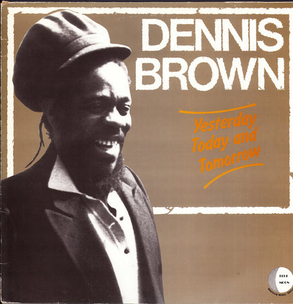 Dennis Brown - Yesterday Today And Tomorrow Vinyl LP