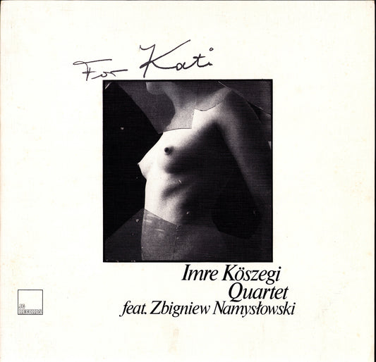 Imre Köszegi Quartet feat. Zbigniew Namysłowski – For Kati (Vinyl LP, DE Original)