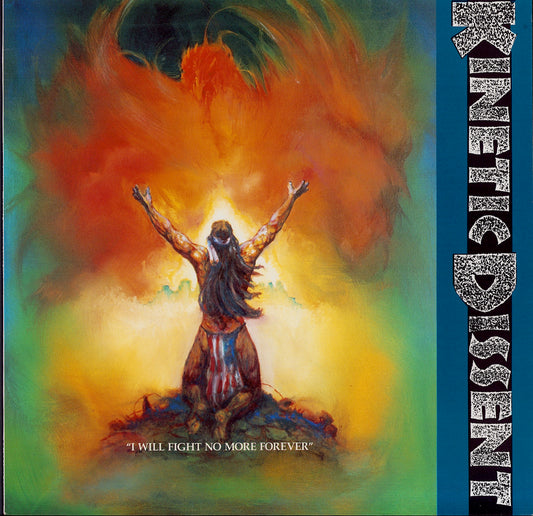 Kinetic Dissent - I Will Fight No More Forever Vinyl LP
