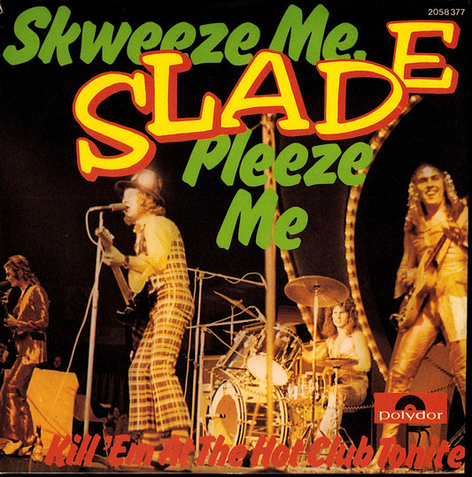 Slade – Skweeze Me, Pleeze Me 7" Vinyl Single