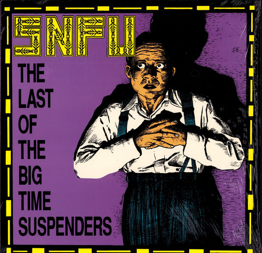 SNFU – The Last Of The Big Time Suspenders Vinyl LP