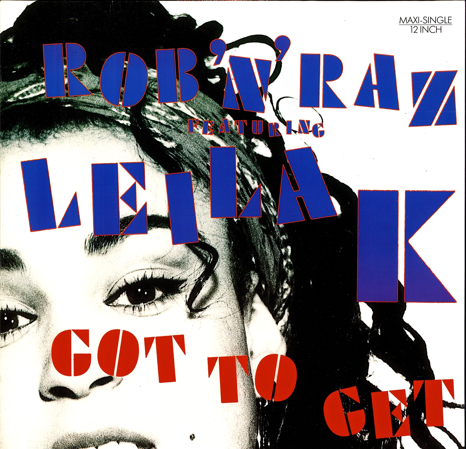 Rob 'N' Raz Featuring Leila K – Got To Get Vinyl 12" Maxi-Single