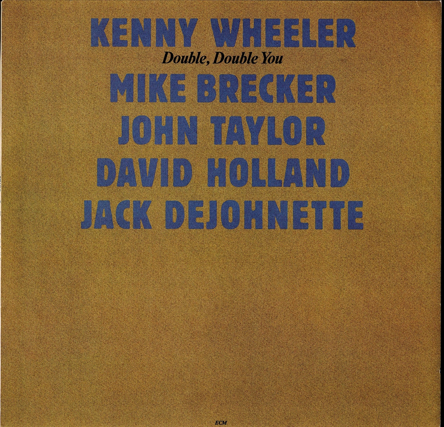 Kenny Wheeler, Mike Brecker, John Taylor, David Holland, Jack Dejohnette – Double, Double You Vinyl LP