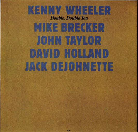 Kenny Wheeler, Mike Brecker, John Taylor, David Holland, Jack Dejohnette – Double, Double You (Vinyl LP)