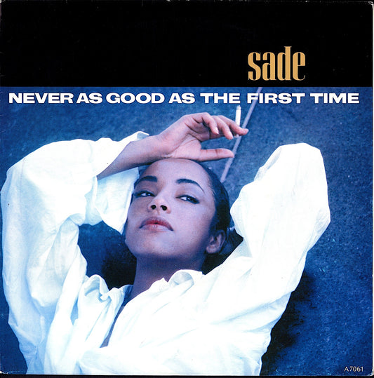 Sade – Never As Good As The First Time 7" Vinyl Single