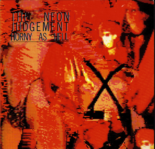 The Neon Judgement – Horny As Hell Vinyl LP