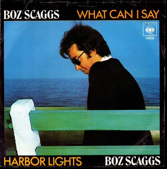 Boz Scaggs – What Can I Say 7" Vinyl Single | DE Original | 1977