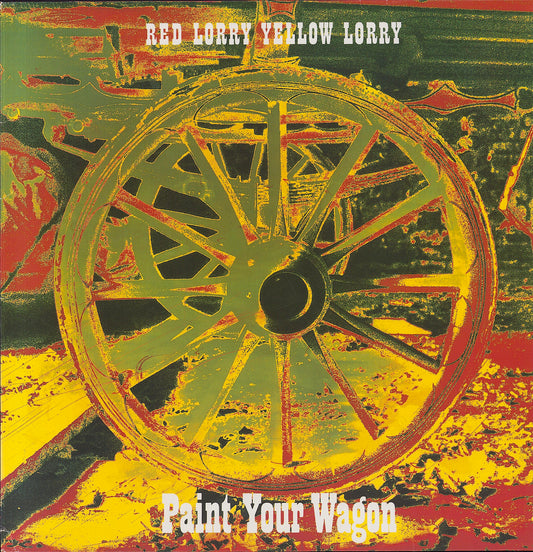Red Lorry Yellow Lorry ‎- Paint Your Wagon (Vinyl LP)