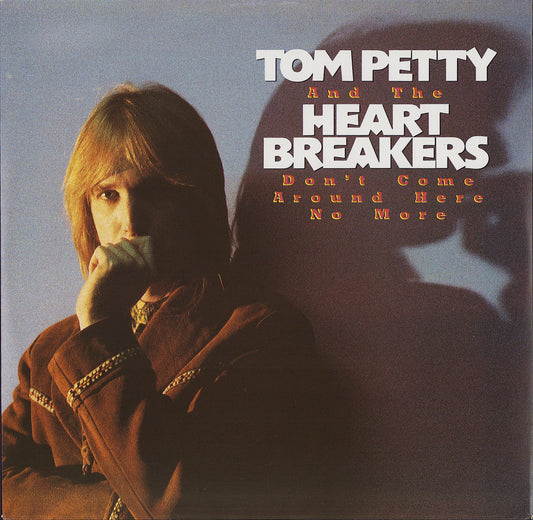 Tom Petty And The Heart Breakers ‎- Don't Come Around Here No More (Vinyl 12")