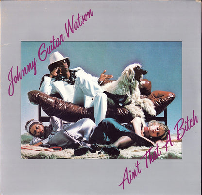 Johnny Guitar Watson – Ain't That A Bitch Vinyl LP