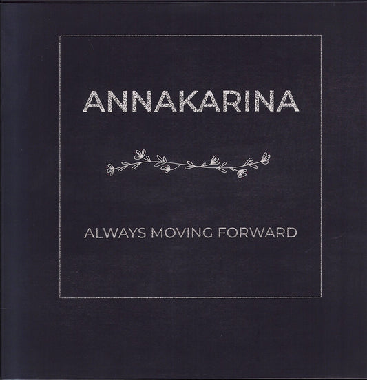 Annakarina ‎- Always Moving Foward (White Vinyl LP)