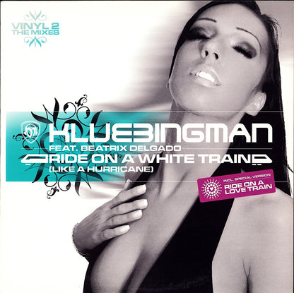 Klubbingman feat. Beatrix Delgado - Ride On A White Train (Like A Hurricane) (Vinyl 2 - The Mixes) (White Vinyl 12")