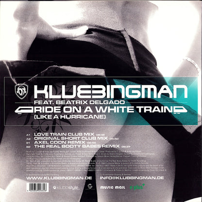 Klubbingman feat. Beatrix Delgado - Ride On A White Train Like A Hurricane Vinyl 2 - The Mixes