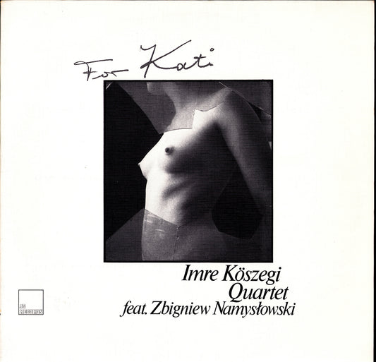 Imre Köszegi Quartet feat. Zbigniew Namysłowski – For Kati Vinyl LP, DE Original Kopie