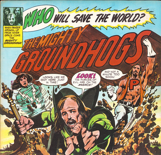 Groundhogs – Who Will Save The World? The Mighty Groundhogs Vinyl LP