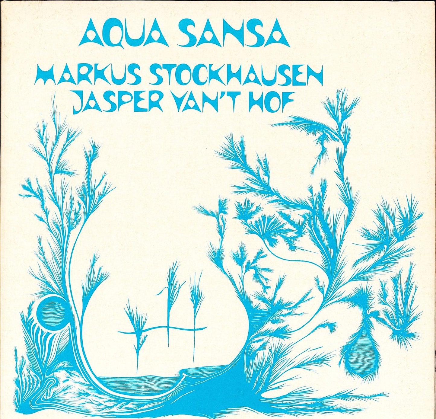 Markus Stockhausen / Jasper Van't Hof - Aqua Sansa