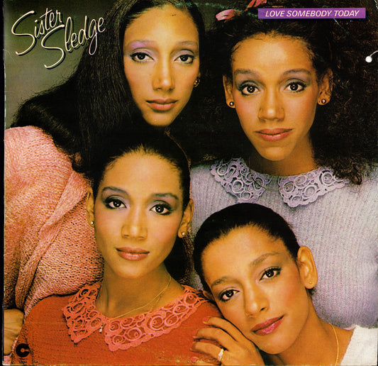 Sister Sledge ‎- Love Somebody Today Vinyl LP