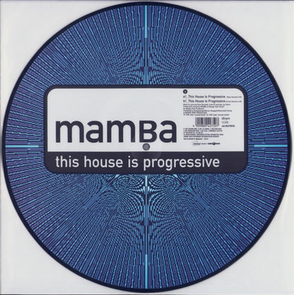 Mamba - This House Is Progressive Picture Disc Vinyl 12" - DE 1998
