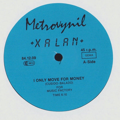 Xalan ‎– I Only Move For Money / Solo Me Muevo Por Dinero Vinyl 12"