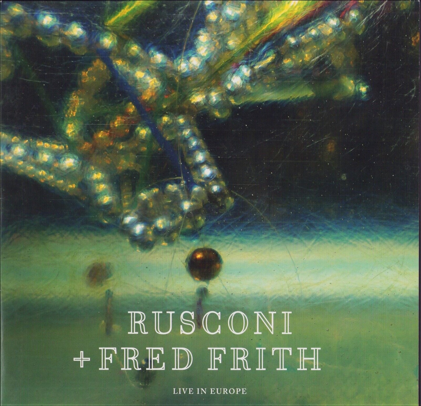 Rusconi + Fred Frith - Live In Europe Vinyl LP