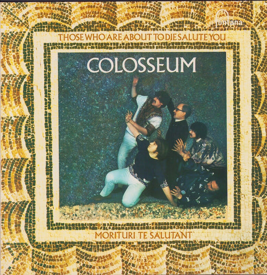 Colosseum ‎- Those Who Are About To Die Salute You Vinyl LP