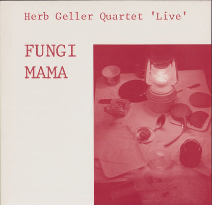 Herb Geller Quartet ‎- Fungi Mama Vinyl LP