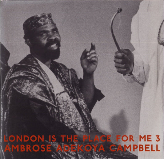 Ambrose Adekoya Campbell - London Is The Place For Me 3 Vinyl 2LP