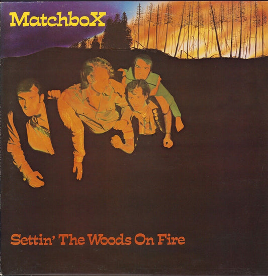 Matchbox - Settin' The Woods On Fire Vinyl LP