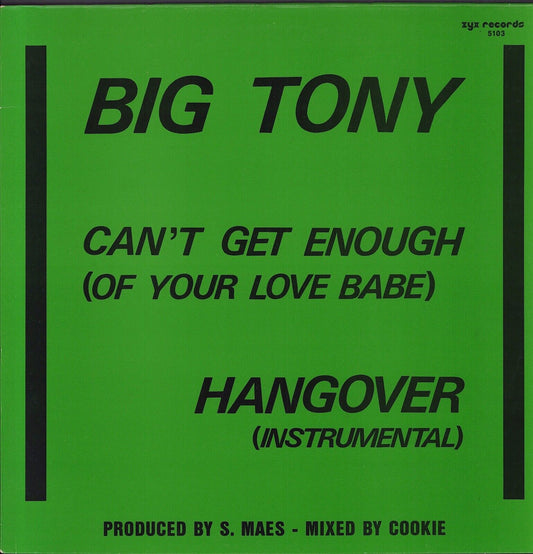 Big Tony ‎- Can't Get Enough Of Your Love Babe Vinyl 12"
