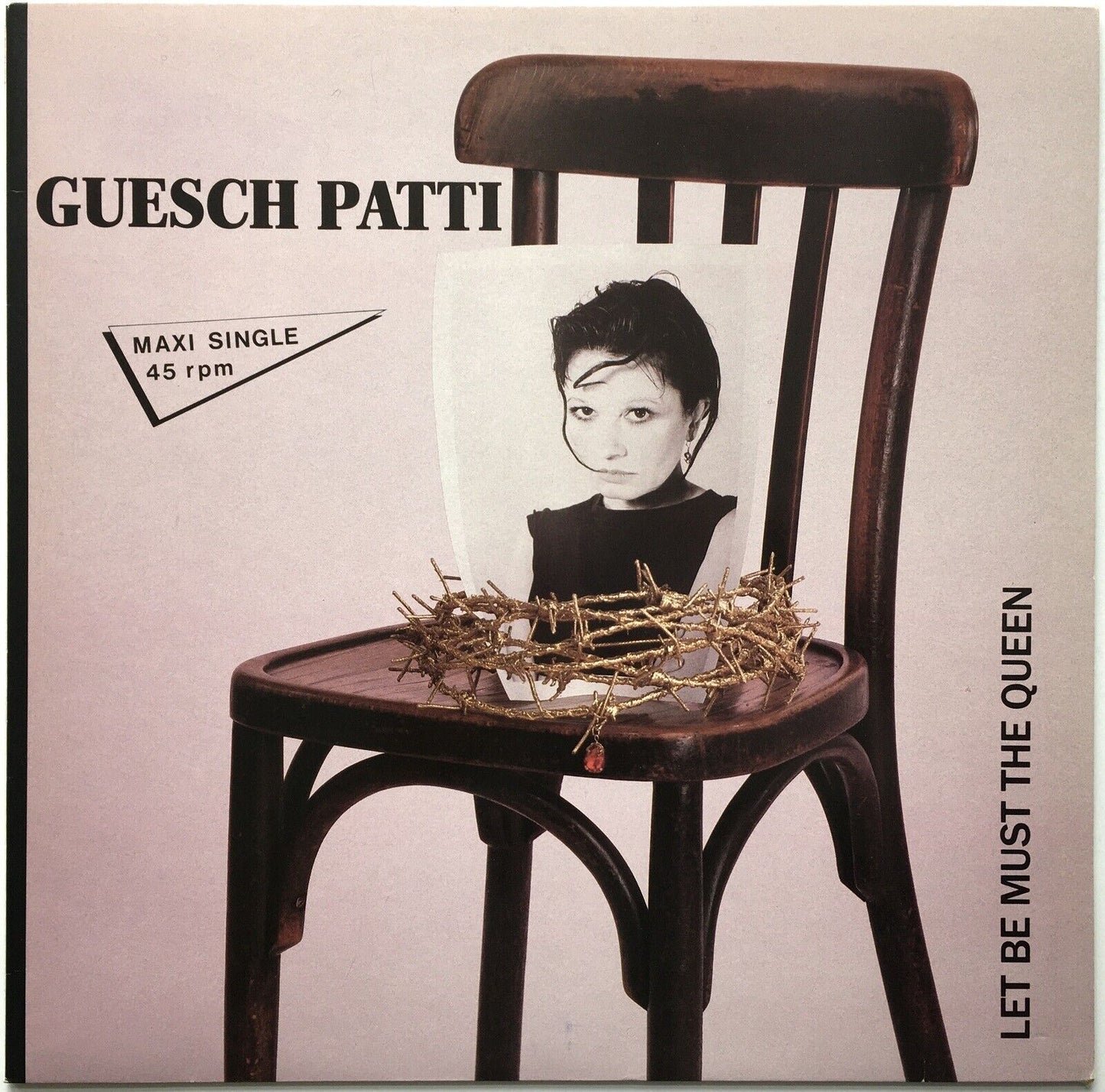 Guesch Patti - Let Be Must The Queen Vinyl 12"